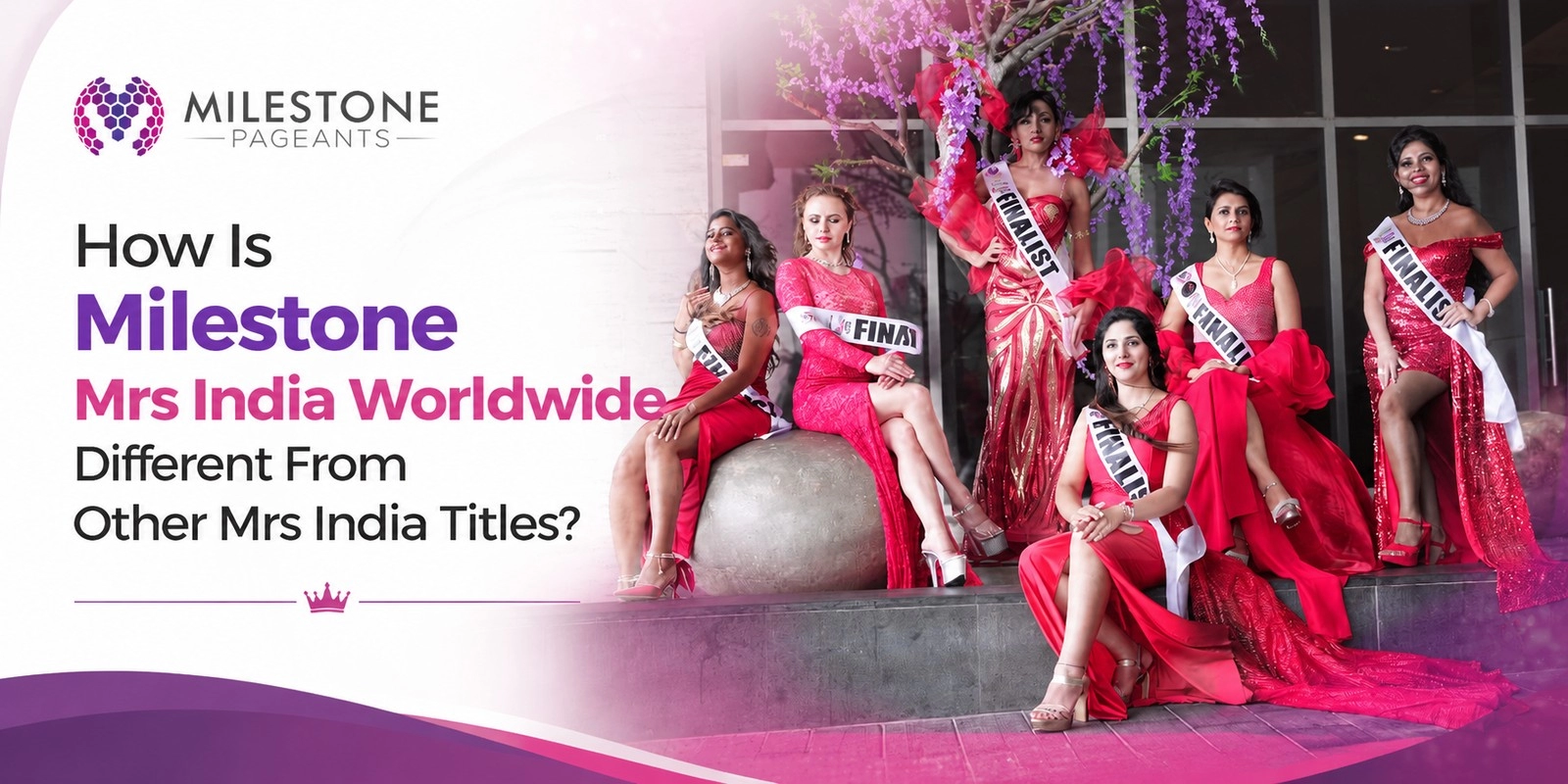 How Is Milestone Mrs India Worldwide Different From Other Mrs India Titles?